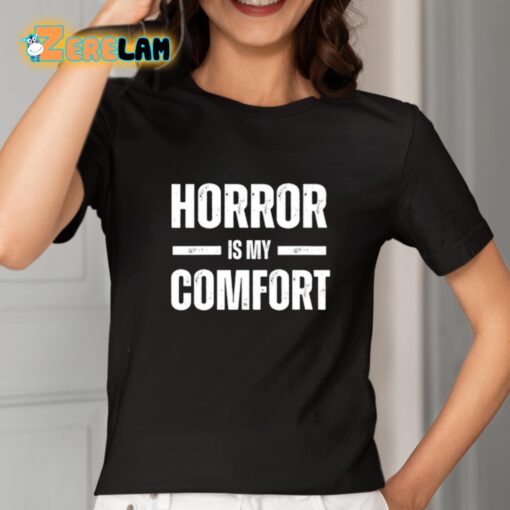 Horror Is My Comfort Shirt