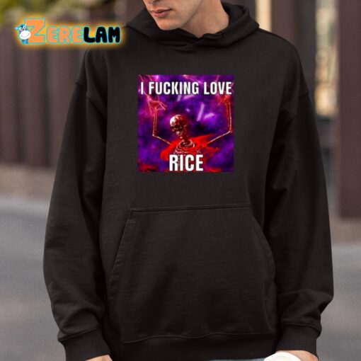 I Fucking Love Rice Skeletonn Shirt