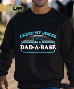 I Keep My Jokes In A Dad A Base Shirt 3 1