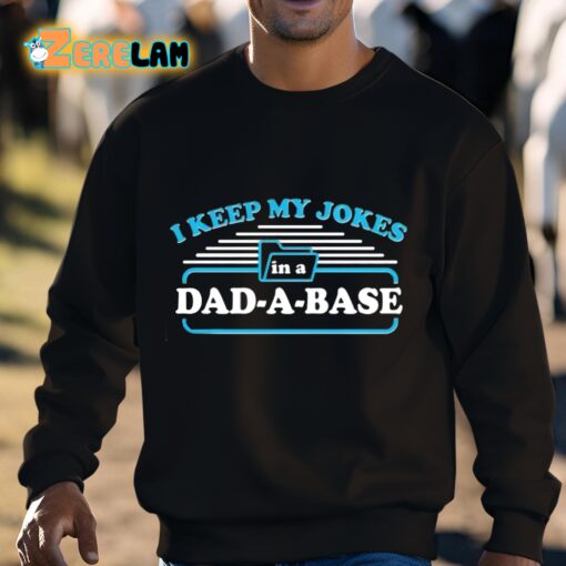 I Keep My Jokes In A Dad A Base Shirt