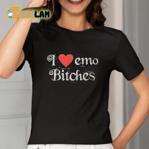 I Love Emo Bitches Shirt