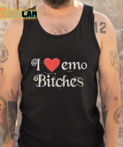 I Love Emo Bitches Shirt 5 1