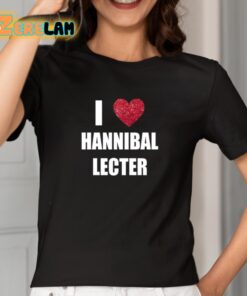 I Love Hannibal Lecter Shirt 2 1