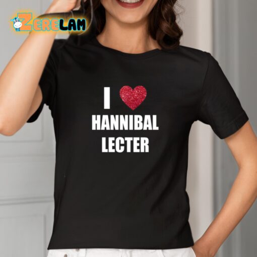 I Love Hannibal Lecter Shirt