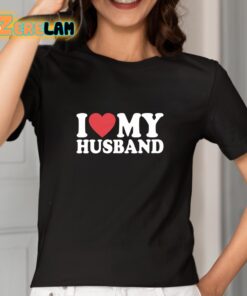 I Love My Husband Shirt 2 1