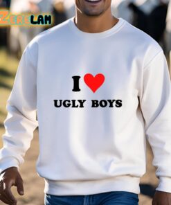 I Love Ugly Boys Shirt 3 1