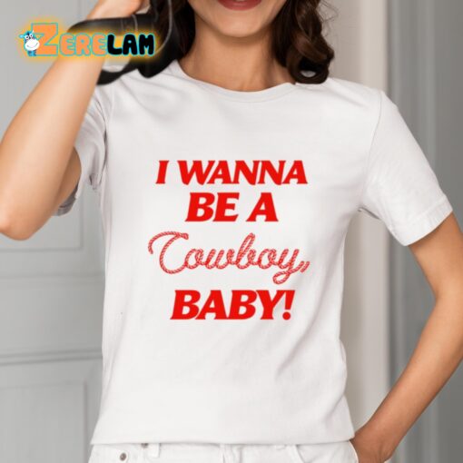 I Wanna Be A Cowboy Baby Shirt