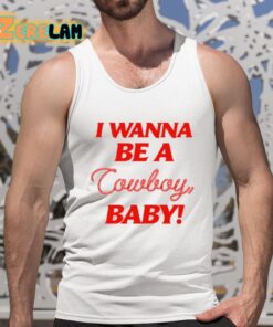 I Wanna Be A Cowboy Baby Shirt 5 1