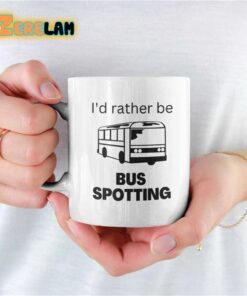 I’d Rather Be Bus Spotting Mug Father Day
