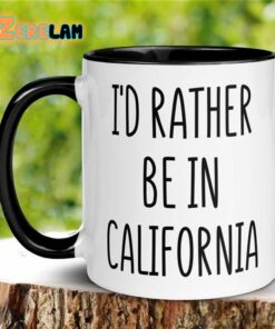 I’d Rather Be In California Mug Father Day