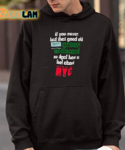 If You Never Had That Good Old Green Metrocard We Dgaf How U Feel About NYC Shirt 4 1