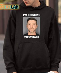 Im Bringing Tipsy Back Justin Timberlake Shirt 4 1