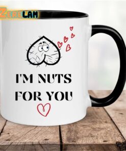 I’m Nuts For You Mug Father Day