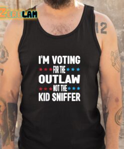 Im Voting for The Outlaw Not the Kid Sniffer Funny Shirt 5 1