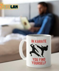 In Karate You Find Yourself Mug Father Day