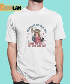 Jennifer Coolidge Liberty You Look Like 4th Of July Makes Me Want A Hot Dogs Real Bad Shirt 1 1