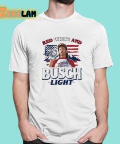 Joe Dirt 4th of July Red White and Busch Light Shirt 1 1
