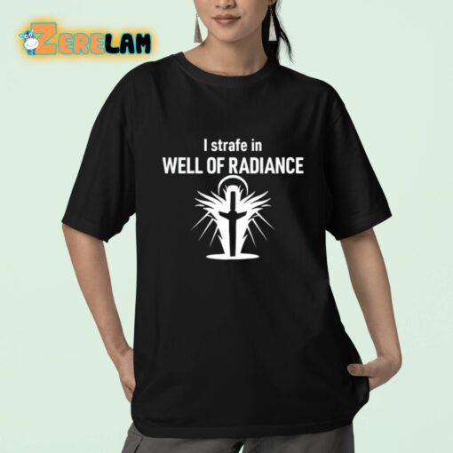 Kimber Prime I Strafe In Well Of Radiance Shirt