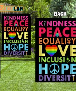 Kindness Peace Equality Love Inclusion Hope Diversity Garden Flag