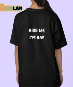 Kiss Me Im Gay Shirt 9 1