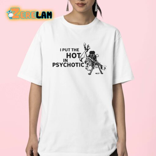 LIV Morgan I Put The Hot In Psychotic Shirt