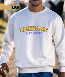 Lesbians Do It Better Shirt 3 1