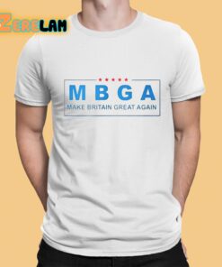 MBGA Make Britain Great Again Shirt