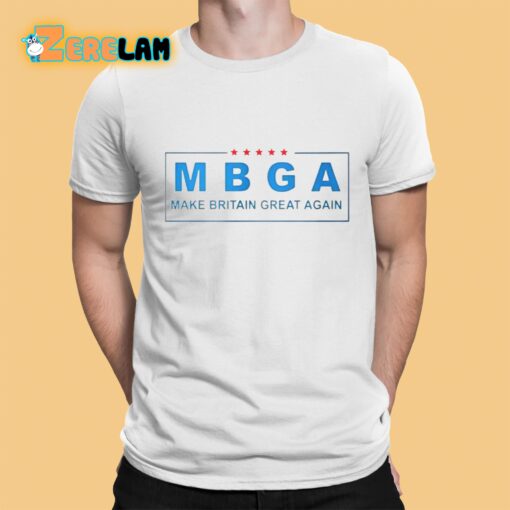 MBGA Make Britain Great Again Shirt