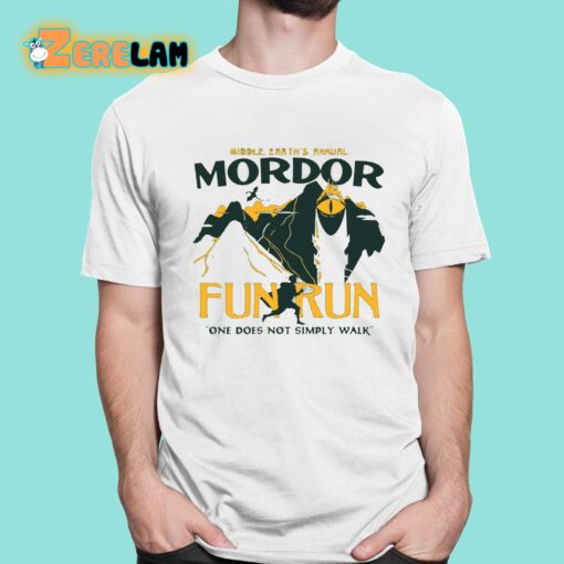 Middle Earth’s Annual Mordor Fun Run One Does Not Simply Walk Shirt