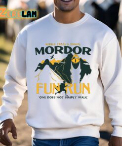 Middle Earths Annual Mordor Fun Run One Does Not Simply Walk Shirt 3 1