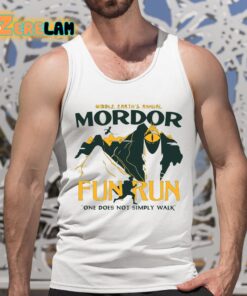 Middle Earths Annual Mordor Fun Run One Does Not Simply Walk Shirt 5 1