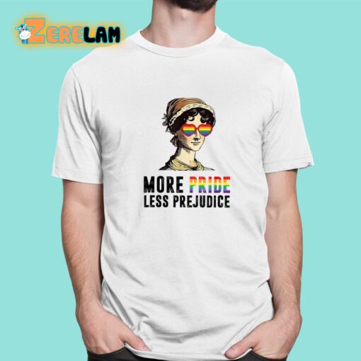 More Pride Less Prejudice Shirt