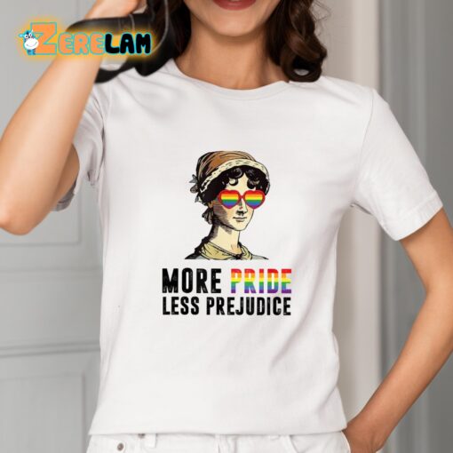 More Pride Less Prejudice Shirt