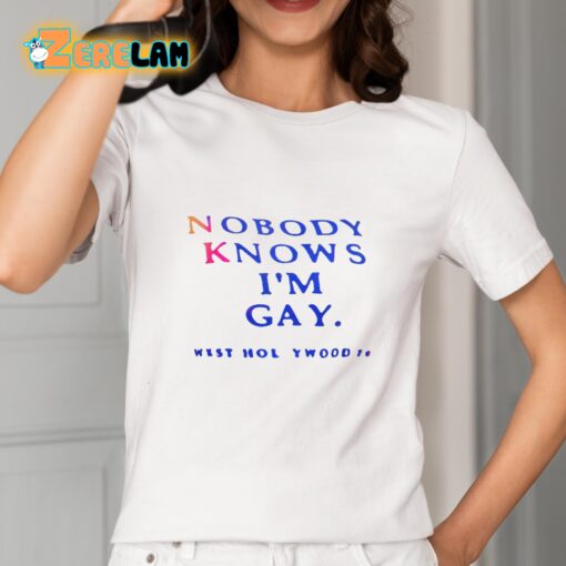 Nobody Knows I’m Gay Shirt