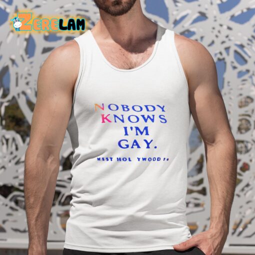 Nobody Knows I’m Gay Shirt