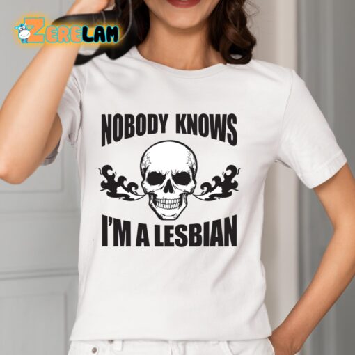 Nobody Now I’m A Lesbian Shirt