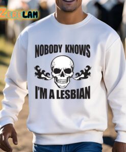 Nobody Now Im A Lesbian Shirt 3 1