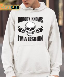 Nobody Now Im A Lesbian Shirt 4 1