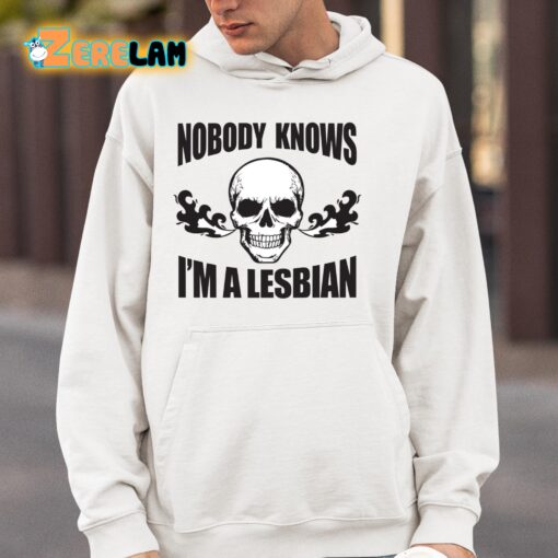 Nobody Now I’m A Lesbian Shirt