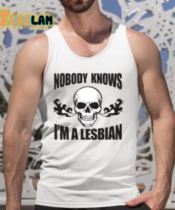 Nobody Now Im A Lesbian Shirt 5 1