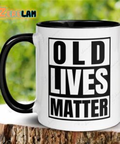 Old Lives Matter Mug Father Day