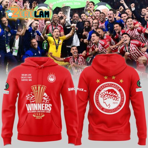 Olympiacos Dream Love Create Fight Survive Win Winners Europa Conference League 2024 Hoodie