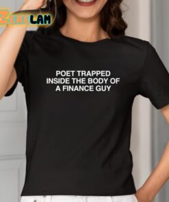 Poet Trapped Inside The Body Of A Finance Guy Shirt 2 1