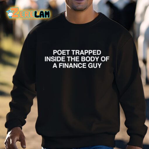 Poet Trapped Inside The Body Of A Finance Guy Shirt