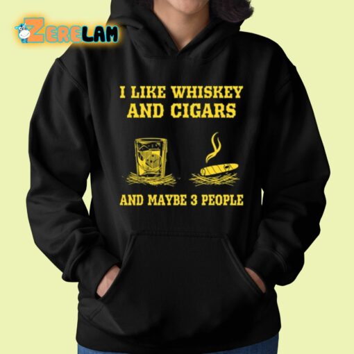 Randy Mcmichael I Like Whiskey And Cigars And Maybe 3 People Shirt