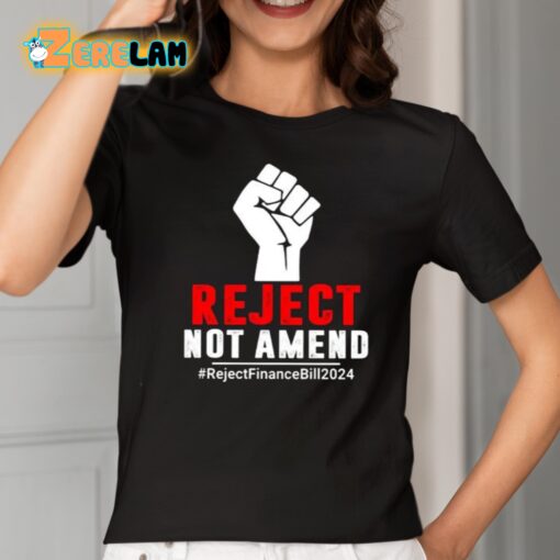 Reject Not Amend Reject Finance Bill 2024 Shirt