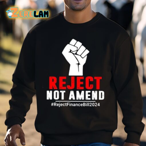 Reject Not Amend Reject Finance Bill 2024 Shirt