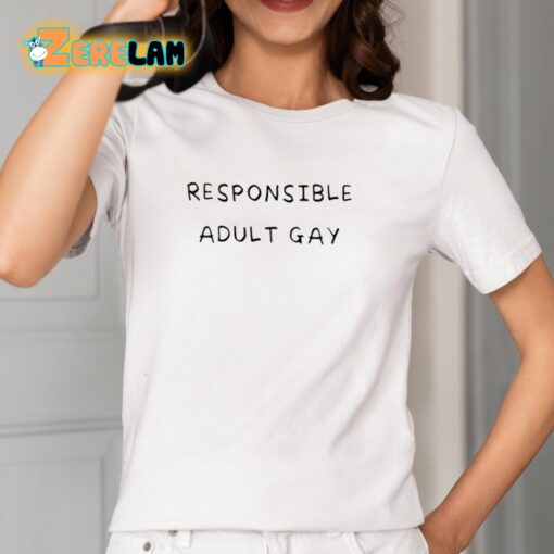Responsible Adult Gay Shirt