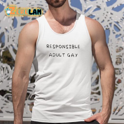 Responsible Adult Gay Shirt