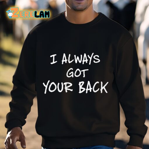 SCHEME I Always Got Your Back Shirt